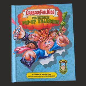 Garbage Pail Kids: The Ultimate Pop-Up Yearbook (Hardcover, 2021)